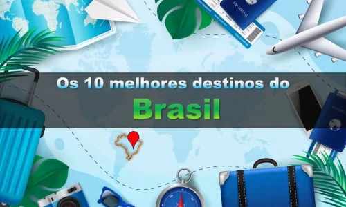 Os 10 Melhores Destinos no Brasil: Explore a Diversidade do País